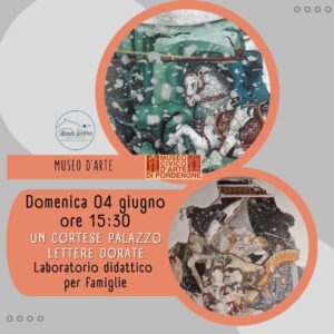 Museo di Arte - Laboratorio Didattico per Famiglie - Un Cortese Palazzo Lettere Dorate - Società Mondo Delfino Cooperativa Sociale - Musei