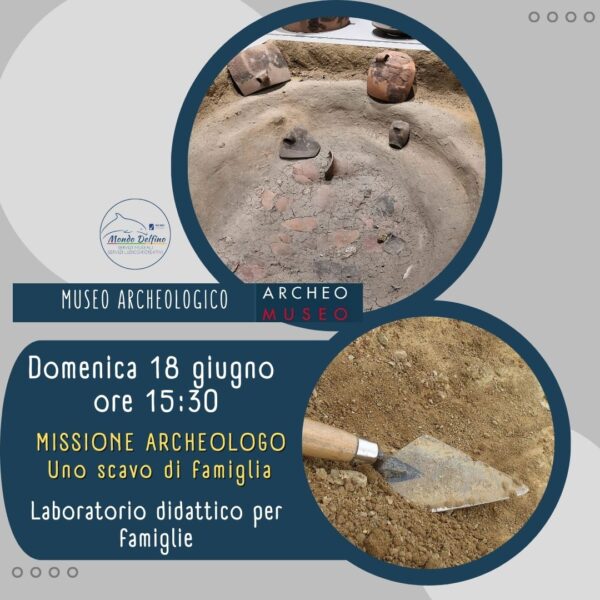Missione Archeologo - Uno Scavo di Famiglia - Laboratorio Didattico per Famiglie - Società Mondo Delfino Cooperativa Sociale - Musei